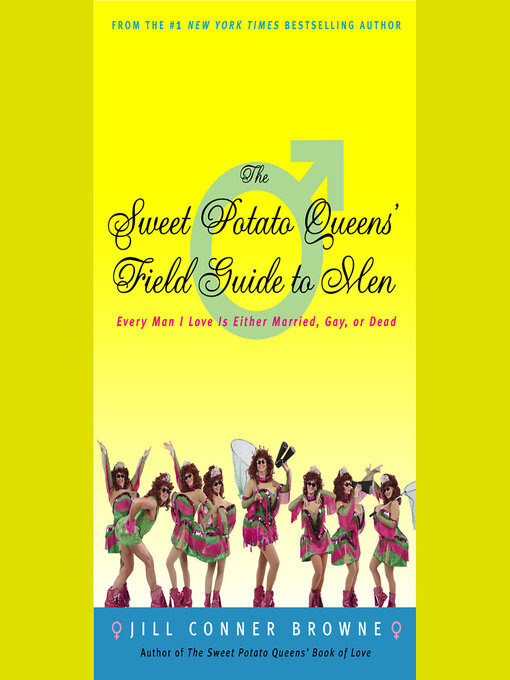 Title details for The Sweet Potato Queens' Field Guide to Men by Jill Conner Browne - Wait list